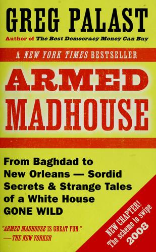 Greg Palast: Armed madhouse (2007, Plume)