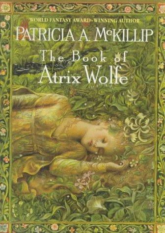 Patricia A. McKillip: The book of Atrix Wolfe (1995, Ace Books)