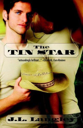 J. L. Langley: The Tin Star (Paperback, 2006, Loose Id, LLC)