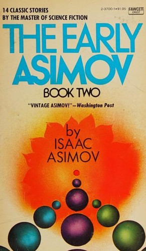 Isaac Asimov, Frederik Pohl: The Early Asimov (1972, Fawcett Crest)