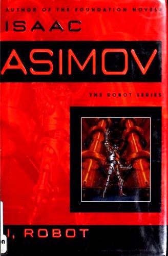 Isaac Asimov: I, Robot (Hardcover, 2004, Bantam Books)