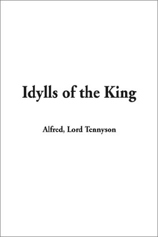 Alfred Lord Tennyson: Idylls of the King (Hardcover, 2002, IndyPublish, IndyPublish.com)