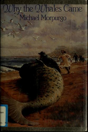 Michael Morpurgo: Why the whales came (1985, Scholastic Inc.)