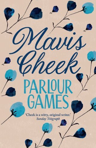 Mavis Cheek: Parlour Games (Paperback, 2017, Ipso Books)