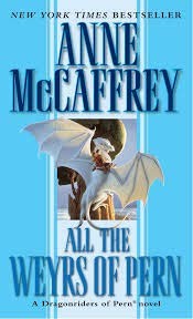 Anne McCaffrey: All the Weyrs of Pern (Pern, #11) (Paperback, 1997, Del Rey)