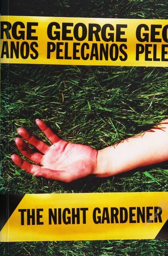 George P. Pelecanos: The Night Gardener (Paperback, 2007, Phoenix)