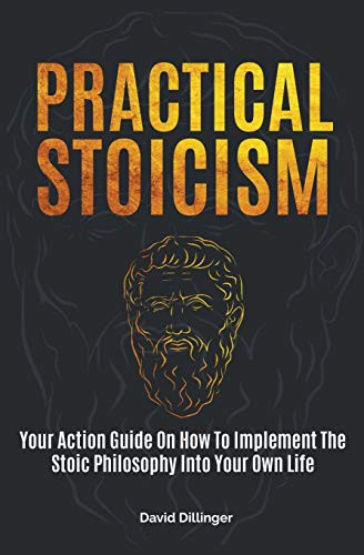 David Dillinger: Practical Stoicism (Paperback, 2020, M & M Limitless Online Inc.)