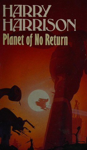 Harry Harrison: Planet of no return (1983, Sphere)