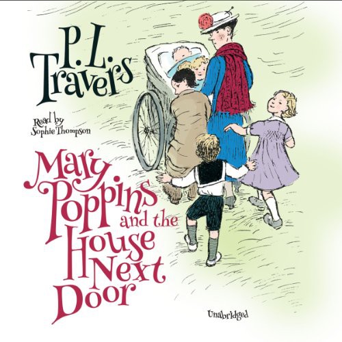 P. L. Travers: Mary Poppins and the House Next Door (AudiobookFormat, 2013, Blackstone Audiobooks, Blackstone Audio)