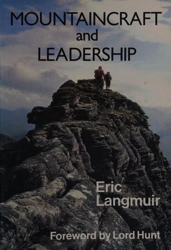 Eric Langmuir: Mountaincraft and leadership : a handbook for mountaineers and hillwalking leaders in the British Isles (1984, Scottish Sports Council)