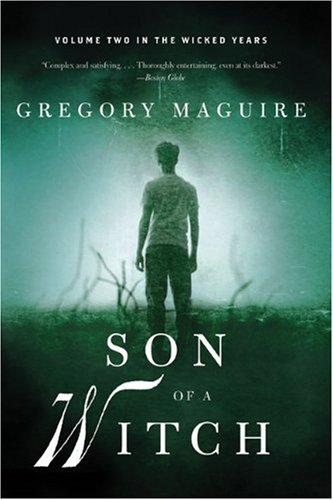 Gregory Maguire: Son of a Witch (Paperback, 2009, Harper Paperbacks)