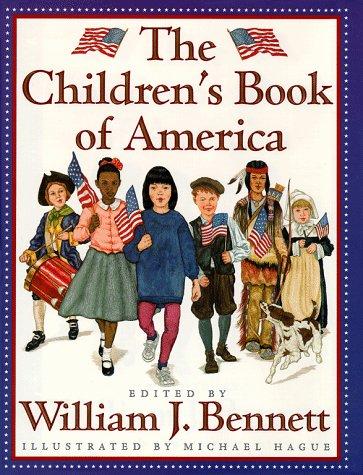 William J. Bennett, Michael Hague: The children's book of America (1998, Simon & Schuster)