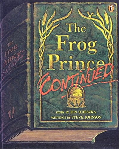 Jon Scieszka: The Frog Prince Continued (AudiobookFormat, 2003, Live Oak Media)