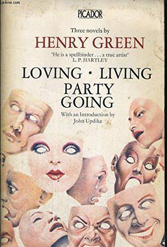 Henry Green, Henry Green: Loving ; Living ; Party going (1978, Pan Books)