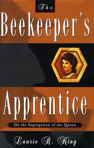 Laurie R. King: The beekeeper's apprentice, or, On the segregation of the queen (Hardcover, 1994, St. Martin's Press)