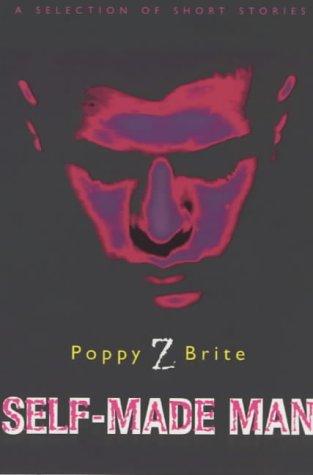 Poppy Z. Brite: Self-made Man (Paperback, 2000, Phoenix (an Imprint of The Orion Publishing Group Ltd ))