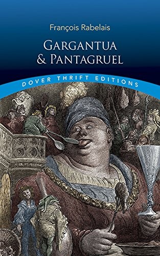 François Rabelais: Gargantua and Pantagruel (2016, Dover Publications, Incorporated)