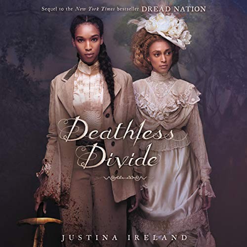 Justina Ireland: Deathless Divide (AudiobookFormat, 2020, Harpercollins, HarperCollins B and Blackstone Publishing)