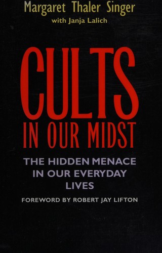 Margaret Thaler Singer: Cults in our midst (1996, Jossey-Bass Publishers)