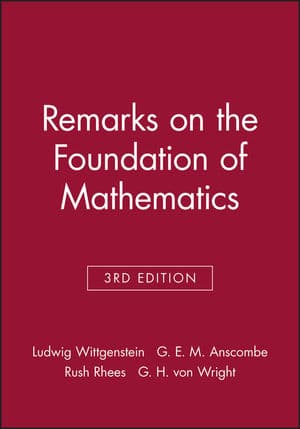 Ludwig Wittgenstein: Remarks on the Foundation of Mathematics (1989, Basil Blackwell)