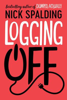 Nick Spalding: Logging Off (2020, Amazon Publishing)