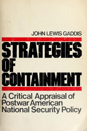 John Lewis Gaddis: Strategies of containment (1982, Oxford University Press)
