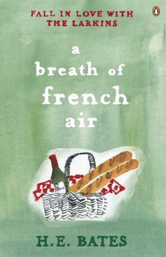 H. E. Bates: A Breath of French Air (2006, Penguin Books Ltd)