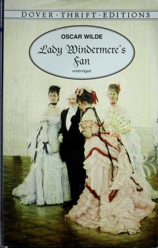 Oscar Wilde: Lady Windermere's fan (1998, Dover Publications)