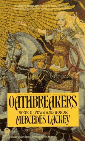 Mercedes Lackey: Oathbreakers (Vows and Honor, Book 2) (Paperback, 1989, DAW)