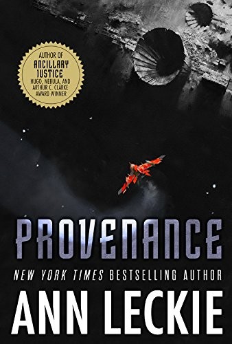 Ann Leckie: Provenance (Hardcover, 2017, Orbit)