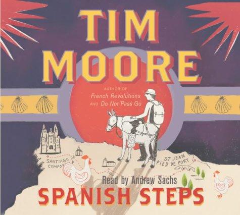 Tim Moore: Spanish Steps (AudiobookFormat, Random House Audiobooks)