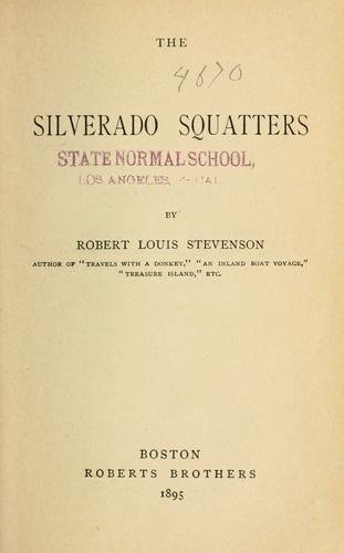 Stevenson, Robert Louis.: The  Silverado squatters (1895, Roberts Brothers)