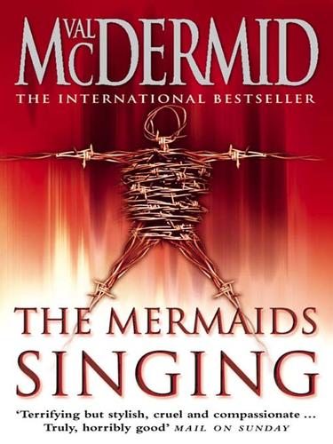 Val McDermid: The Mermaids Singing (2009, HarperCollins)