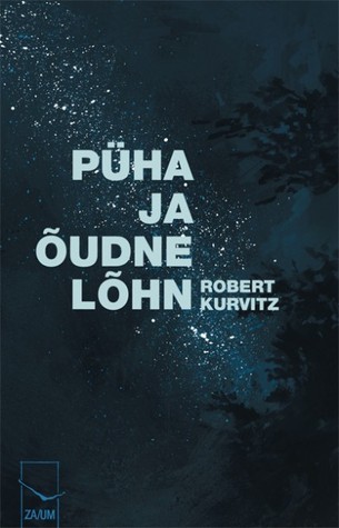 Robert Kurvitz: Püha ja õudne lõhn (2013)