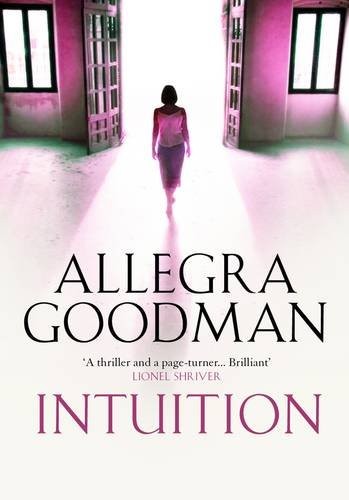 Allegra Goodman: Intuition (Paperback, 2009, Atlantic Press)