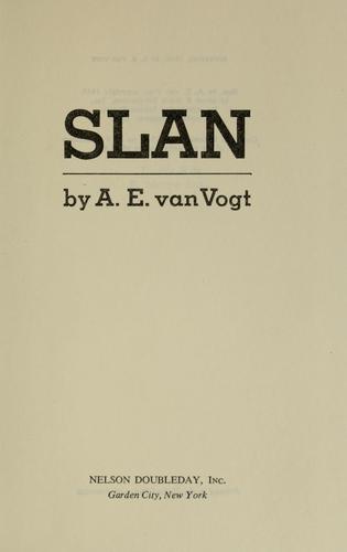 A. E. van Vogt: Slan (1946, Nelson Doubleday)