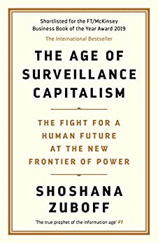 Shoshana Zuboff: The Age of Surveillance Capitalism (EBook, 2019, Profile Books)