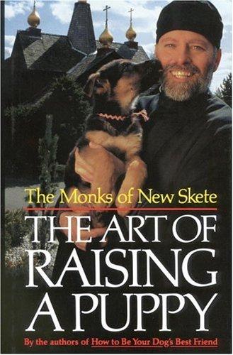 Monks of New Skete.: The art of raising a puppy (1991, Little, Brown, and Co.)