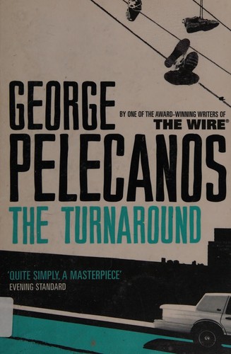 George P. Pelecanos: The Turnaround (Paperback, 2009, Phoenix)
