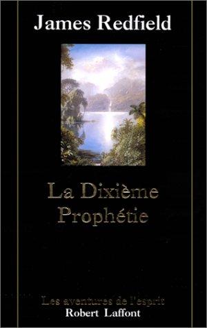 James Redfield: La Dixieme Revelation De La Prophetie De (Paperback, 1996, Robert Lafont French)