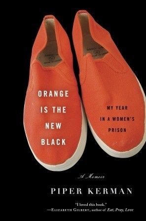 Piper Kerman: Orange is the new black (2010, Spiegel & Grau)