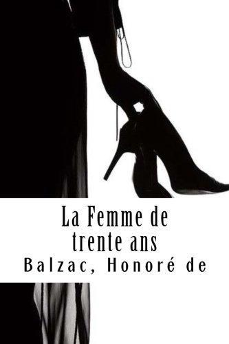 Honoré de Balzac: La Femme de Trente ANS