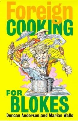 Duncan Anderson: Foreign Cooking For Blokes (Warner Futura)