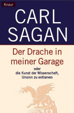 Carl Sagan: Der Drache in meiner Garage (Paperback, German language, 2000, Droemersche Verlagsanstalt Th. Knaur Nachf., GmbH & Co.)