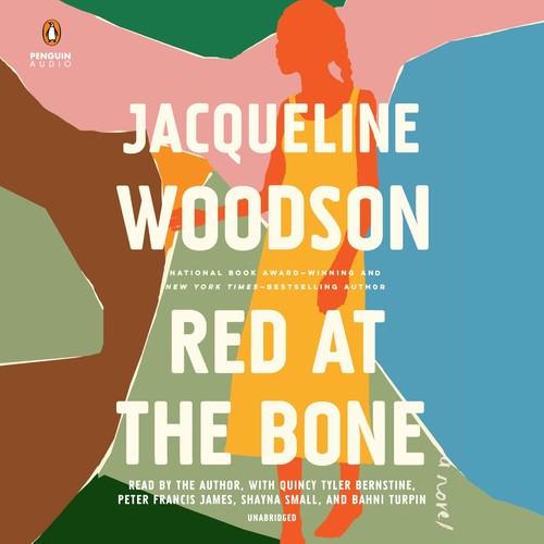 Jacqueline Woodson, Jaqueline Woodson: Red at the bone [sound recording] (2019, Penguin Audio)