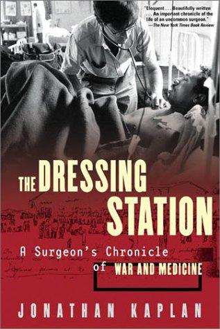 Jonathan Kaplan: The Dressing Station (Paperback, 2003, Grove Press)