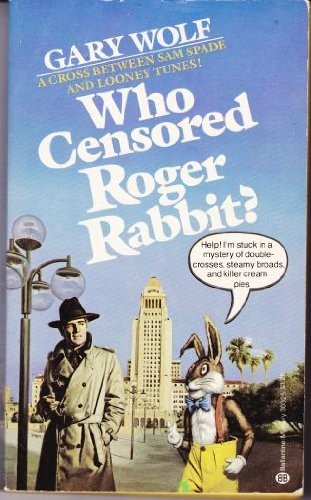 Gary K. Wolf: Who Censored Roger Rabbit (Paperback, 1988, Ballantine Books)
