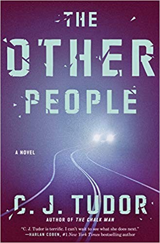 C. J. Tudor: The Other People (2020, Ballantine Books)