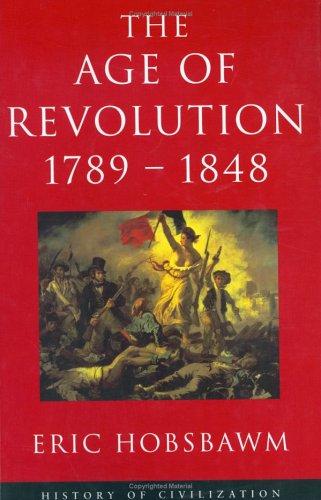 Eric Hobsbawm: The Age of Revolution 1789-1848 (History of Civilization) (Paperback, 2000, Weidenfeld & Nicholson history)