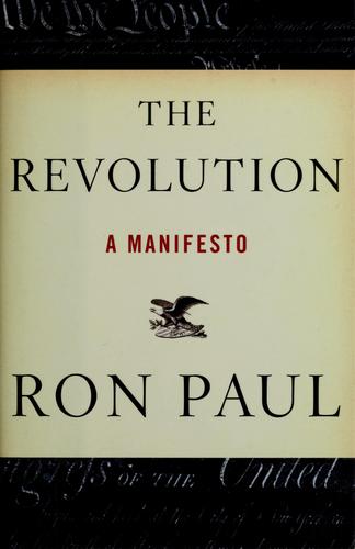 Ron Paul: The  revolution (2008, Grand Central Pub.)